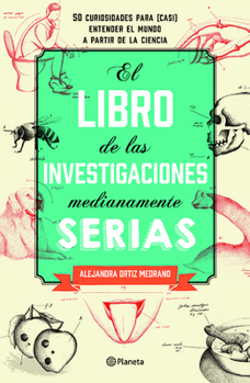 Paperback El Libro de Las Investigaciones Medianamente Seria [Spanish] Book