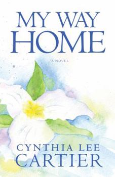 My Way Home - Book #1 of the St. Gabriel