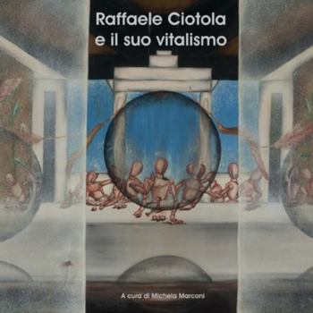 Paperback Raffaele Ciotola e il suo vitalismo [Italian] Book