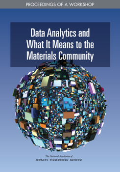 Paperback Data Analytics and What It Means to the Materials Community: Proceedings of a Workshop Book