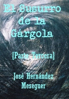 Paperback El Susurro de la Gárgola [Parte Tercera] [Spanish] Book