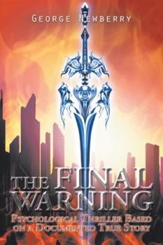 Hardcover The Final Warning: Psychological Thriller Based on a Documented True Story Book
