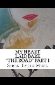 Paperback My Heart Laid Bare "The Road" Book