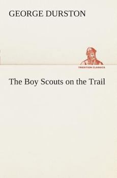 Paperback The Boy Scouts on the Trail Book