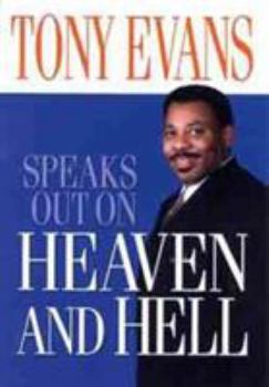 Paperback Tony Evans Speaks Out on Heaven and Hell Book