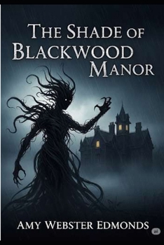 The Shade of Blackwood Manor