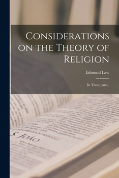 Paperback Considerations on the Theory of Religion [microform]: in Three Parts.. Book