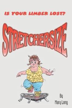 Paperback Stretchersize: Is Your Limber Lost? Book