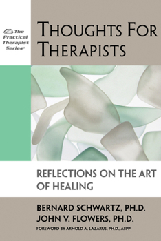Paperback Thoughts for Therapists: Reflections on the Art of Healing Book