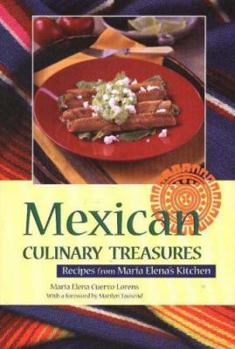 Hardcover Mexican Culinary Treasures: Recipes From Maria Elena's Kitchen Book