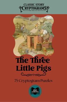 Paperback The Three Little Pigs: Classic Story Cryptograms Volume Five Book
