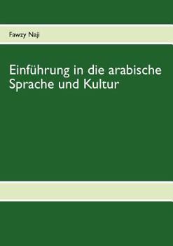 Paperback Einf?hrung in die arabische Sprache und Kultur [German] Book