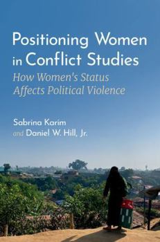 Paperback Positioning Women in Conflict Studies: How Women's Status Affects Political Violence Book