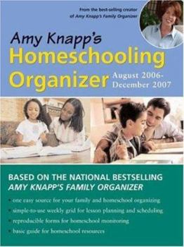 Spiral-bound Amy Knapp's Homeschooling Organizer: August 2006-December 2007 Book