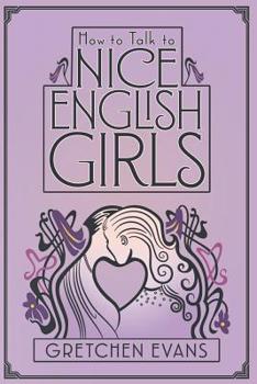 Paperback How to Talk to Nice English Girls Book