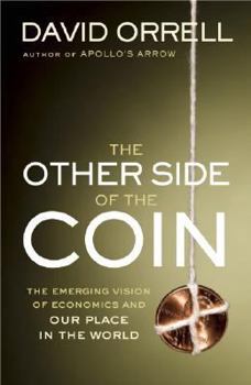 Hardcover The Other Side of the Coin: The Emerging Vision of Economics and Our Place in the World Book