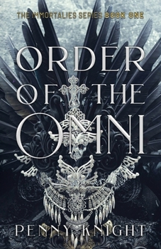 Order of the Omni - Book #1 of the Immortalies