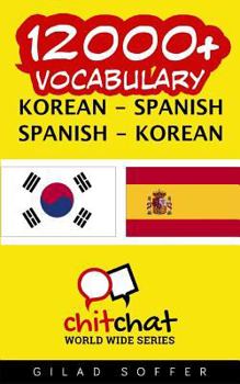 Paperback 12000+ Korean - Spanish Spanish - Korean Vocabulary [Korean] Book