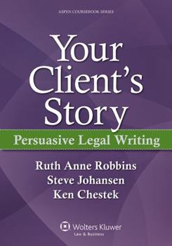 Paperback Your Client's Story: Persuasive Legal Writing Book