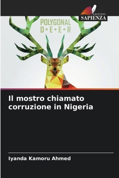 Paperback Il mostro chiamato corruzione in Nigeria [Italian] Book