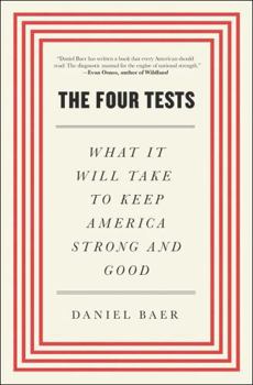 Paperback The Four Tests: What It Will Take to Keep America Strong and Good Book