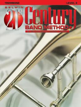Paperback Belwin 21st Century Band Method, Level 2 trombone (Belwin 21st Century Band Method) Book