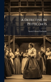 Hardcover A Detective In Petticoats Book