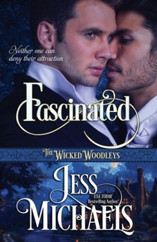 Fascinated (The Wicked Woodleys) - Book #6 of the Wicked Woodleys