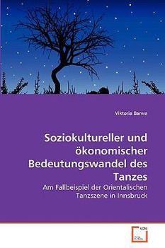 Paperback Soziokultureller und ökonomischer Bedeutungswandel des Tanzes [German] Book