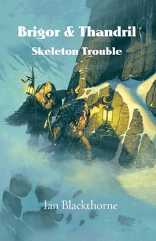 Paperback Brigor & Thandril: Skeleton Trouble Book