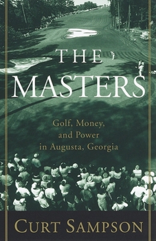 Paperback The Masters: Golf, Money, and Power in Augusta, Georgia Book