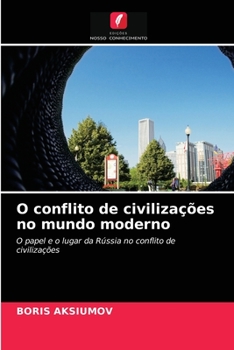 Paperback O conflito de civilizações no mundo moderno [Portuguese] Book