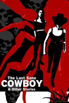Paperback The Last Sane Cowboy & Other Stories Book