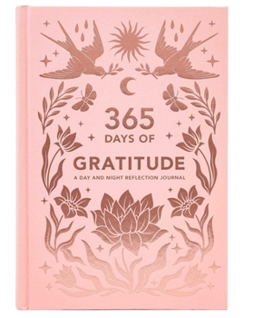 Hardcover 365 Days of Gratitude: A Day and Night Reflection Journal Book