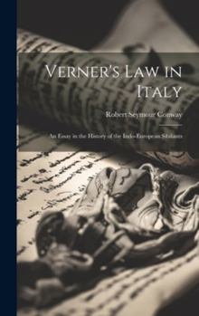 Hardcover Verner's Law in Italy: An Essay in the History of the Indo-European Sibilants Book