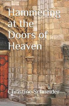 Paperback Hammering at the Doors of Heaven Book