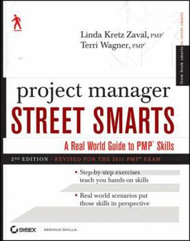 Paperback Project Manager Street Smarts: A Real World Guide to Pmp Skills Book