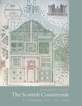 Hardcover The Scottish Countryside: Its Changing Face, 1700-2000 Book