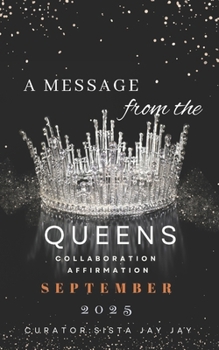 A Message from the Queens-September 2025: 30 Day All Female Collaboration Affirmation Book