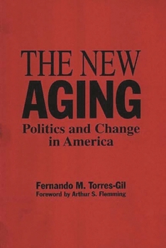 Paperback The New Aging: Politics and Change in America Book