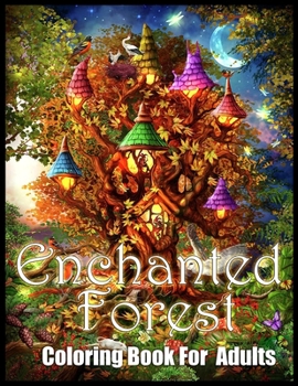 Paperback Enchanted Forest: Coloring Book for Stress Relief and Relaxation(Adult Coloring Book) Book