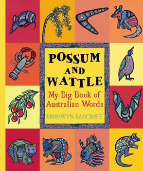 Hardcover Possum and Wattle: My Big Book of Australian Words Book
