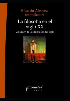 Paperback La filosofía en el siglo XX: Volumen 1: Los filósofos del siglo [Spanish] Book