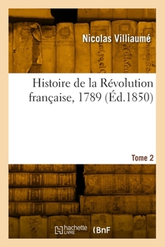 Paperback Histoire de la Révolution française, 1789. Tome 2 [French] Book