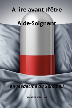 Paperback A lire avant d'être Aide-Soignant en Médecine du Sommeil [French] Book