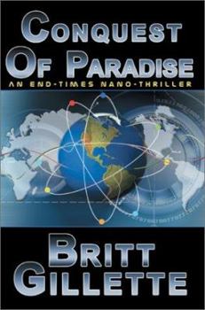 Paperback Conquest of Paradise: An End-Times Nano-Thriller Book