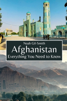 Afghanistan: Everything You Need to Know