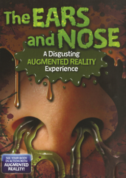 Library Binding Ears and Nose: A Disgusting Augmented Reality Experience Book