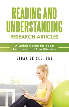 Paperback Reading and Understanding Research Articles - A Quick Guide for Yoga Teachers and Practitioners Book