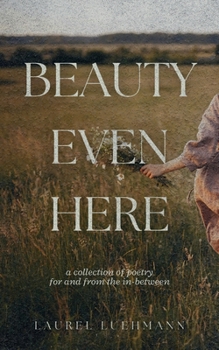 Paperback Beauty Even Here Book